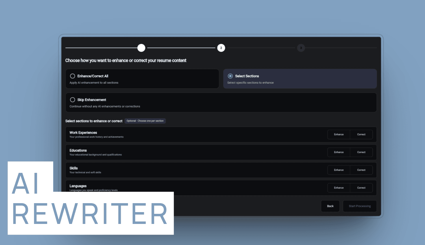 AI writing for the whole resume or select sections to enhance or correct with AI